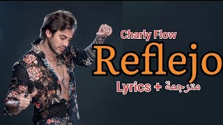 أغنية تشارلي فلو reflejo من مسلسل لحن الانتقام