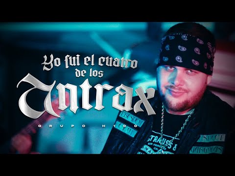 Yo Fui El 4 De Los Antrax - Grupo H-100 (Video Oficial) "2023"
