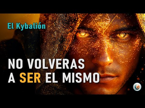El Kybalión y Las 7 Leyes que Explican Los Misterios Del Universo