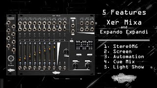 Video thumbnail for 5 Features of the Xer Mixa mixer and Expando Expandi expander from Noise Engineering by Noise Engineering