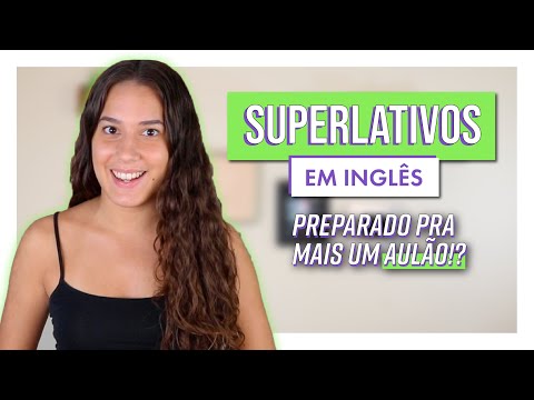 Os SUPERLATIVOS em Inglês: AULA COMPLETA | #InglesdaLuiza