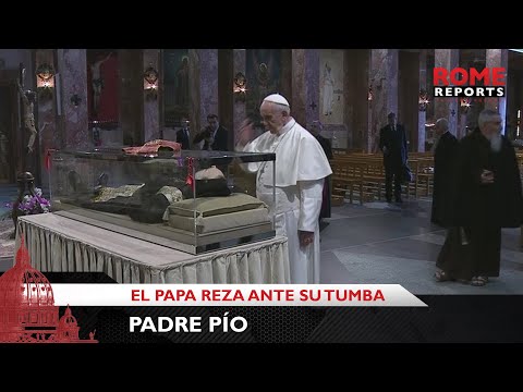El Papa reza ante la tumba de Padre Pío y recuerda su triple legado