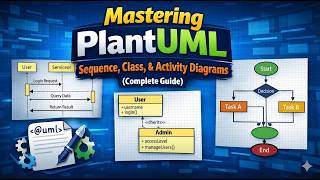 PlantUML Full Guide | Why Developers Prefer Diagram as Code