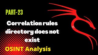 Correlation Rules Directory Does Not Exist in Kali Linux