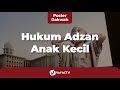 Hukum Azan Anak Kecil Poster Dakwah Yufid TV