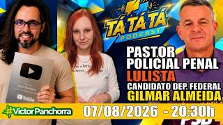 É HOJE! ENTREVISTA COM O PASTOR, POLICIAL PENAL E LULISTA, CANDIDATO  A DEP. FEDERAL, GILMAR ALMEIDA