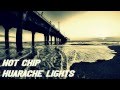 Hot Chip - Huarache Lights (2015) 