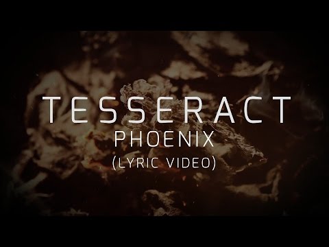 TesseracT - Phoenix (lyrics video) (from Polaris)