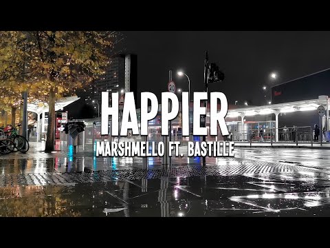 Marshmello - Happier (ft. Bastille) Lyrics