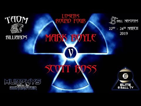 Mark Boyle v Scott Ross - TAOM 8 Ball Masters