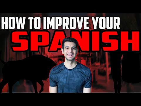 How can I improve my Spanish? Already studying the language.