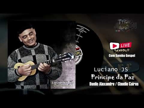Príncipe Da Paz - Luciano JS