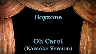 Boyzone - Oh Carol - Lyrics (Karaoke Version)