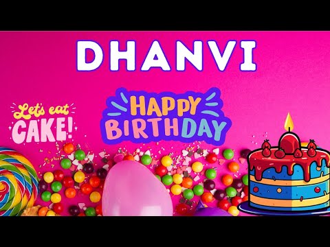 Happy Birthday Dhanvi, Birthday of Dhanvi, Best Birthday Wishes, hbd
