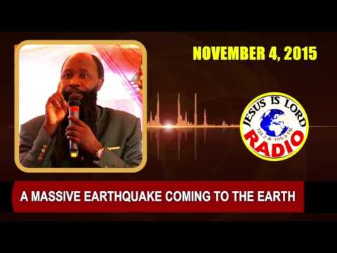 PROPHECY OF A MASSIVE HISTORIC EARTHQUAKE COMING TO THE EARTH   PROPHET DR. OWUOR