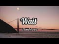 M83 - Wait (Lyrics) Fivefeetapart