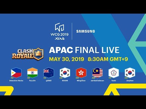 [WCG 2019 Xi'an] APAC Final Day 4 Live - Clash Royale (2019-05-30)