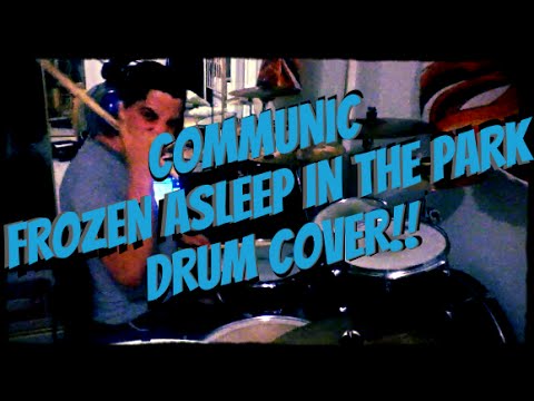 Communic - Frozen Asleep In The Park DRUM COVER