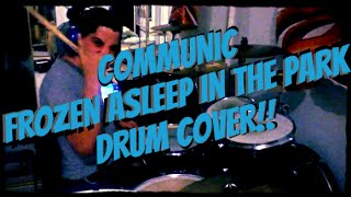 Communic - Frozen Asleep In The Park DRUM COVER