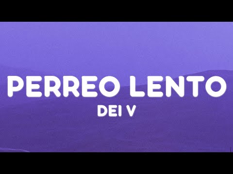 Chris Jedi, Gaby Music, Dei V - PERREO LENTO (Letra/Lyrics)
