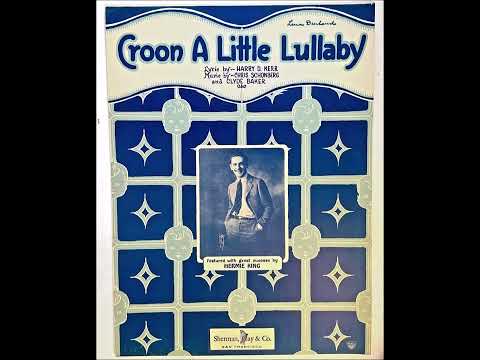 Nat Shilkret - Croon A Little Lullaby 1925 (Lewis James & Elliott Shaw Vocals)