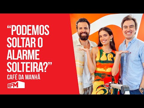 "Podemos soltar o alarme solteira?" - Sara Sampaio no Café da Manhã