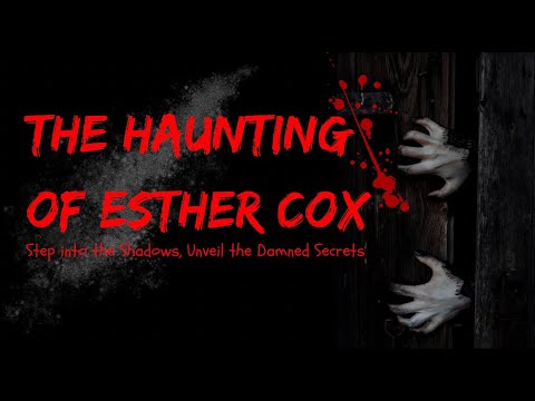 "The Haunting of Esther Cox: The Terrifying Amherst Poltergeist Case"