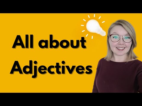 All about Adjectives -Adjective Word Order, Comparative and Superlative Adjectives