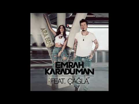 Emrah Karaduman   Ara Beni ft Çağla