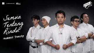 Download lagu Summer Twenty - Semua Tentang Rindu  (Project Alfa) mp3