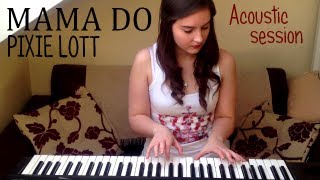 Mama Do - Pixie Lott (Cover by Holly Sergeant)