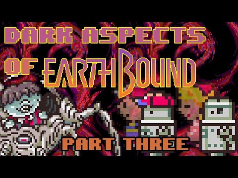 Dark Aspects of EarthBound/MOTHER 2 (Part III)