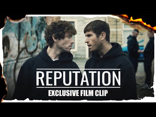 EXCLUSIVE Clip – ‘REPUTATION’ James Nelson Joyce, Kyle Rowe - On UK digital 28 July