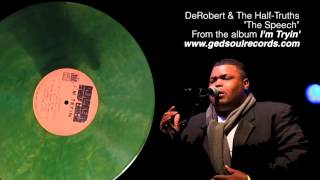 DeRobert & The Half-Truths - The Speech
