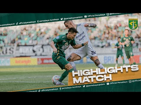 HIGHLIGHTS MATCH | PERSEBAYA 2 - 3 PERSIB | OFFICIAL PERSEBAYA