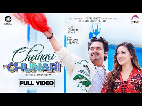Santosh Sunar - Chunari Chunari | Karoona Shrestha | Dilasha Basnet | Brijesh Shrestha | Music Video