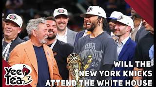 Will the New York Knicks Attend the White House + More