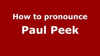 How to pronounce Paul Peek