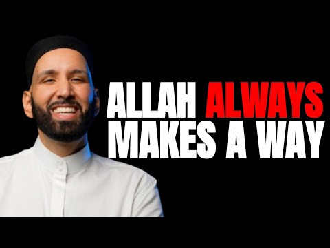 Allah Always Makes A Way Even When All Hope Is Lost So DON'T WORRY | Dr Omar Suleiman