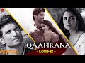 Qaafirana LoFi Mix Kedarnath Sushant S Rajput Sara Ali Khan Arijit Singh Nikhita G L3AD