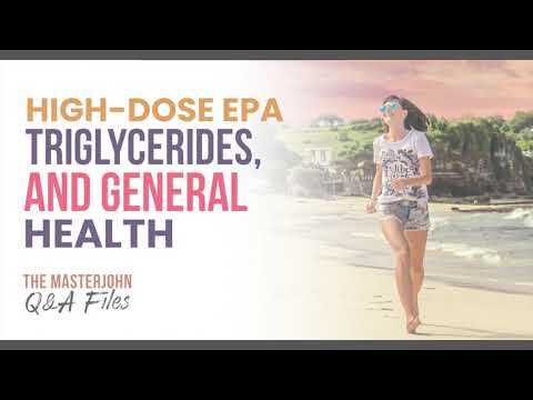 High-dose EPA, triglycerides, and general health