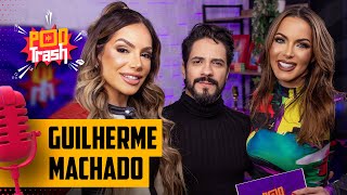 GUILHERME MACHADO - @meuconselheiro | Pod Trash EP 10