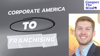 Corporate America to Franchising