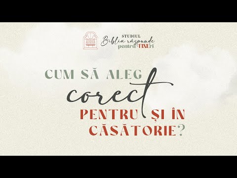 Cum să aleg corect pentru căsătorie? - Tineret Betania Cluj