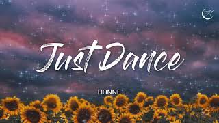 그냥 춤이나 춰 : HONNE (혼네) - Just Dance [가사/해석/lyrics]