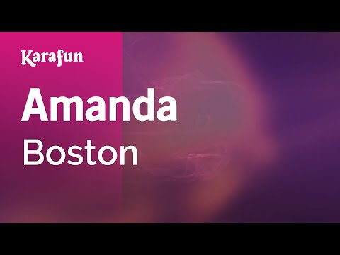 Amanda - Boston | Karaoke Version | KaraFun