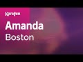 Amanda - Boston | Karaoke Version | KaraFun