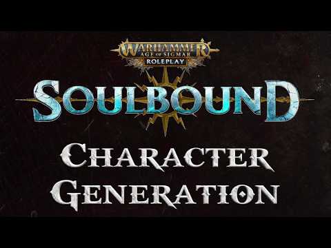 Warhammer AOS: Soulbound   Ep 1: Character Creation