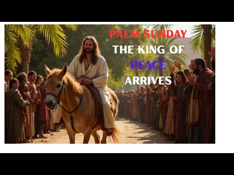 What is Palm Sunday? | A Beautiful Bible Story of Hope and Peace