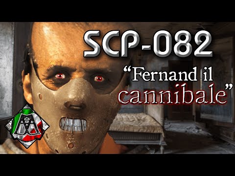💀SCP-082💀 [ITA] "Fernand il Cannibale"